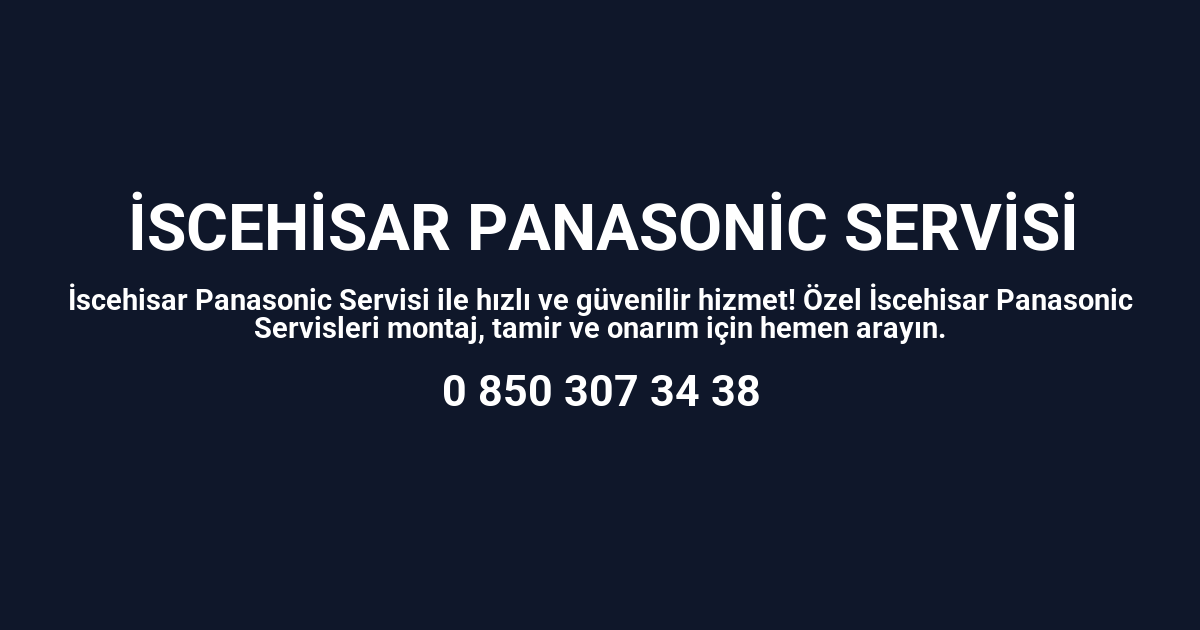 İscehisar Panasonic Servisi